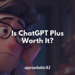 Is ChatGPT Worth It Featured Image